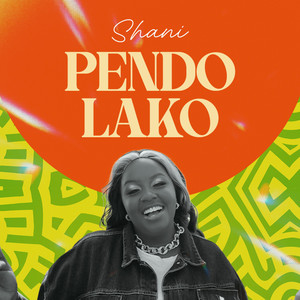 Pendo Lako by Shani