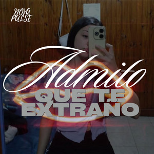 Admito que te extraño by Nova Pulse