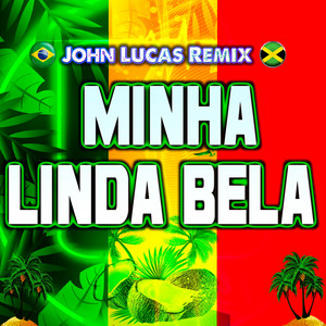 John Lucas Remix - Minha Linda Bela