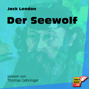 Der Seewolf (Ungekürzt)