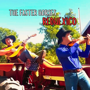 Rednexico by The Faster Horses