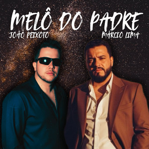 João Peixoto & Márcio Lima - Melô do Padre