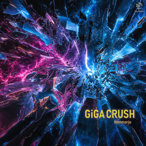 Giga Crush - Extended Mix by Hommarju