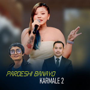 Ramesh Rai - Pardeshi Banayo Karmale 2