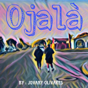 Jovany Olivares - Ojalà