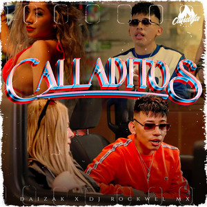 Calladitos by Daizak, Dj Rockwel Mx