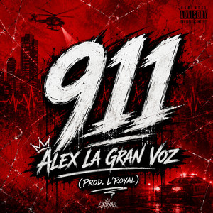 911 by L'royal, Alex La Gran Voz