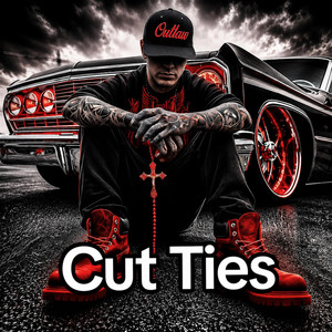Cut Ties by JG Outlaw Redeemed, Ghostproductionsnm