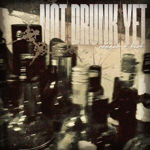 NOT DRUNK YET by renzoe, kirk.