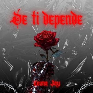 DE TI DEPENDE by Leunajay
