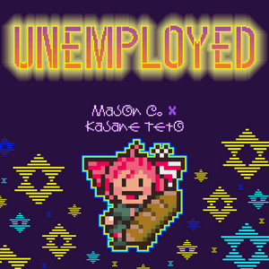 Unemployed by MasonCMusic
