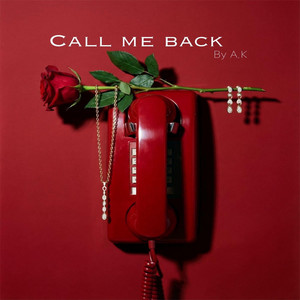 Call Me Back by A.K