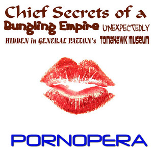 Chief Secrets of a Bungling Empire Unexpectedly Hidden in General Patton's Tomahawk Museum - Book of Juno (Angels On Horizons ACT VI)