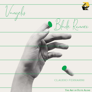 Vangelis: Blade Runner (Arr. for flute by Claudio Ferrarini) [From the Film "Blade Runner"]