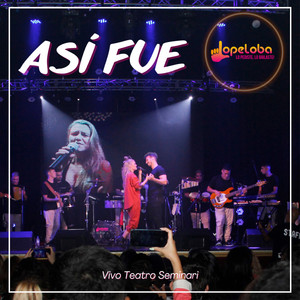 Lopeloba Lo Pediste, Lo Bailaste - Así Fue (Vivo Teatro Seminari)