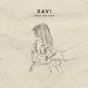 Immer erst dann by Xavi