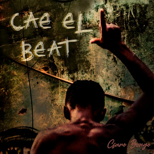 Cae el Beat by Csaro Bongo