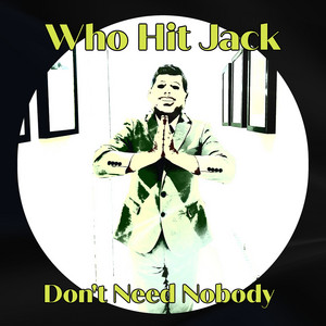 Don't Need Nobody
