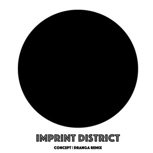 Imprint District — Concept