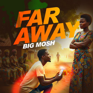 Big Mosh - Far Away