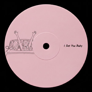 I Got You Baby by NOCLUBB
