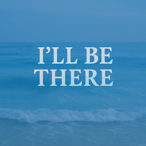 I'll be there by FLOWERBOY