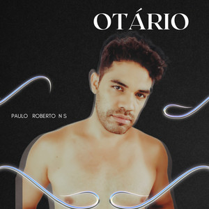 Otário by Paulo Roberto N S