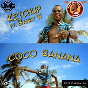 Ketchup - Coco Banana (feat. Banky W.)