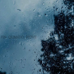 FIN QUANDO PIOVE by Garra