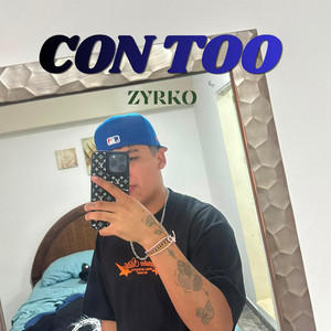CON TOO by ZYRKO