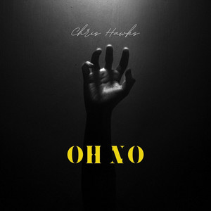 Oh No by Chris Hawks