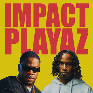 IMPACT PLAYAZ by Jay Bizzze, Kham