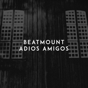 Adios Amigos by Beatmount, Duke Luke