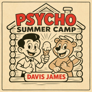 Psycho Summer Camp by Davis James
