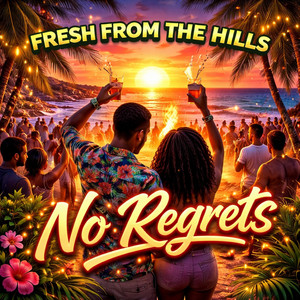 NO REGRETS by Fresh from the Hills