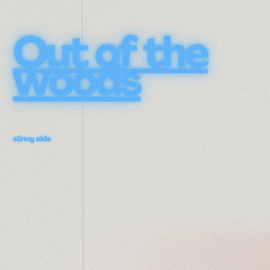 out of the woods by sünny side
