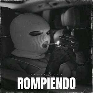 Rompiendo by Derek Flow