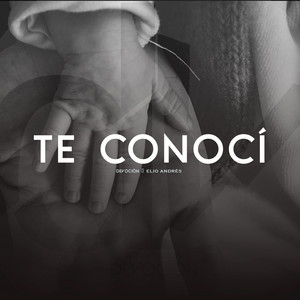 Te Conocí (feat. Elio Andrés)