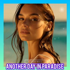Another Day In Paradise by Geo Raphael