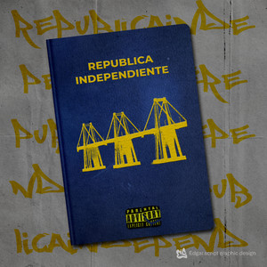 REPÚBLICA INDEPENDIENTE (feat. Old Little, MDK, Lucce, Kco, DMG, Ángel Blanchard, Apolo HH, Davinchi, Rotsen NG, AKRA, Wisper 90s, Jay Der, el440life, Nicky Nz, W, Toxico, Lu´ismi & Skiller: The Ninja)