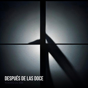 Después De Las Doce by YOSIRIS GIL 938