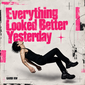 Portada de Everything Looked Better Yesterday