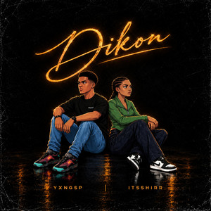 Dikon by Yxng SP, Itssh1rr