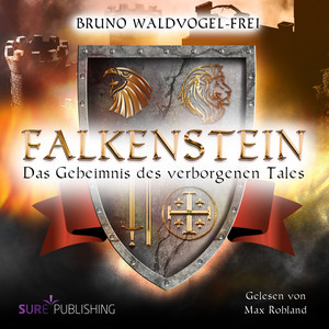 Das Geheimnis des verborgenen Tales [Falkenstein, Band 1 (Ungekürzt)]