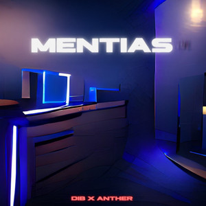 Mentías by Dib, Anther