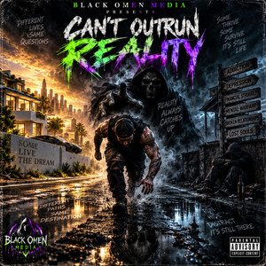 Cant Outrun Reality by Black Omen Media