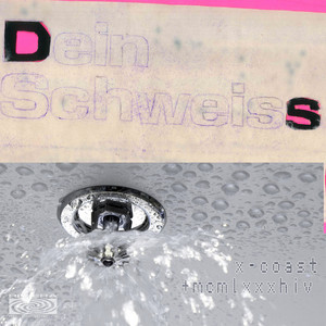 X-COAST — Dein Schweiss (2026)