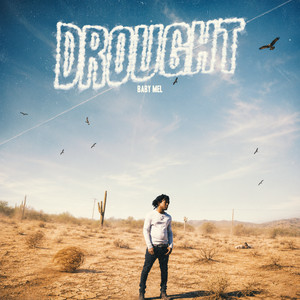 Drought by Baby Mel
