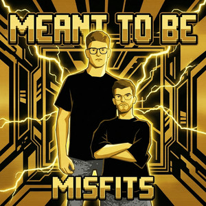 MEANT TO BE - Sped Up by MISFITS