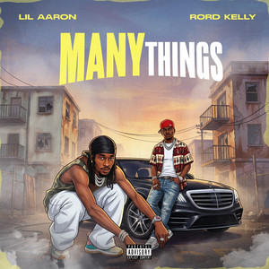 Many Things by Lil Aaron, Rord Kelly